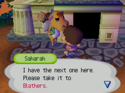 Saharah: I have the next one here. Please take it to Blathers.