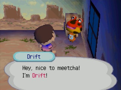 Drift: Hey, nice to meetcha! I'm Drift!