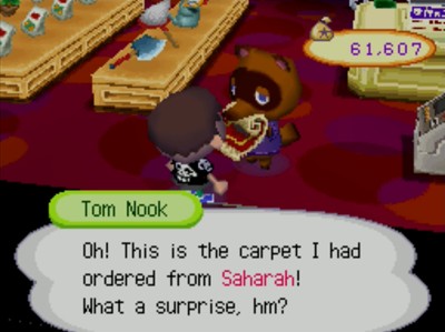 Tom Nook: Oh! This is the carpet I had ordered from Saharah! What a surprise, hm?
