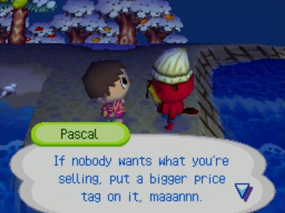 Pascal: If nobody wants what you're selling, put a bigger price tag on it, maaannn.
