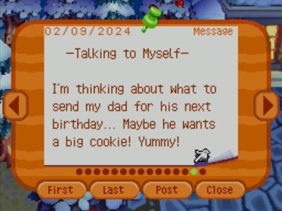 -Talking to Myself- I'm thinking about what to send my dad for his next birthday... Maybe he wants a big cookie! Yummy!