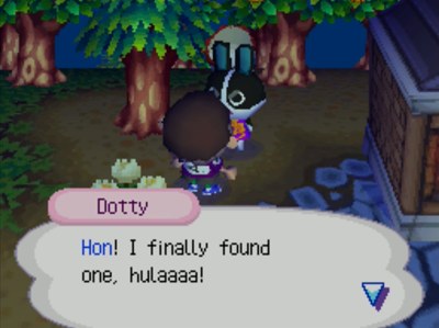 Dotty: Hon! I finally found one, hulaaaa!