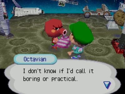 Octavian: I don't know if I'd call it boring or practical.