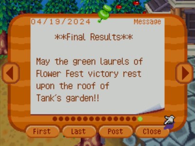 **Final Results** May the green laurels of Flower Fest victory rest upon the roof of Tank's garden!!