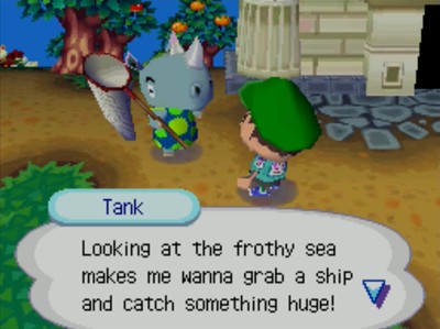 Tank: Looking at the frothy sea makes me wanna grab a ship and catch something huge!