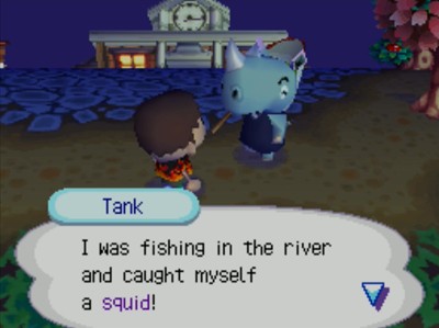 Tank: I was fishing in the river and caught myself a squid!