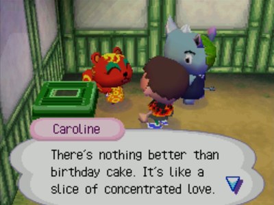 Caroline: There's nothing better than birthday cake. It's like a slice of concentrated love.