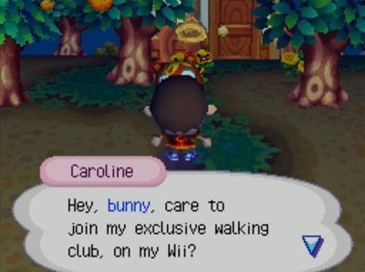 Caroline: Hey, bunny, care to join my exclusive walking club, on my Wii?