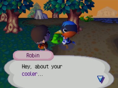 Robin: Hey, about your cooler...