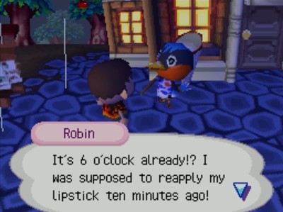 Robin: It's 6 o'clock already!? I was supposed to reapply my lipstick ten minutes ago!