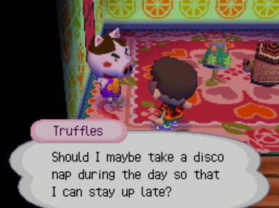 Truffles: Should I maybe take a disco nap during the day so that I can stay up late?