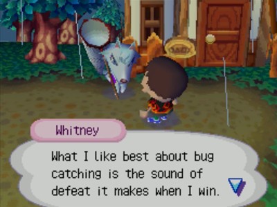 Whitney: What I like best about bug catching is the sound of defeat it makes when I win.