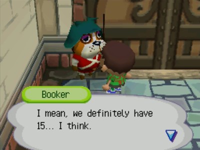 Booker: I mean, we definitely have 15... I think.