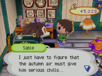 Sable: I just have to figure that the autumn air must give him serious chills...