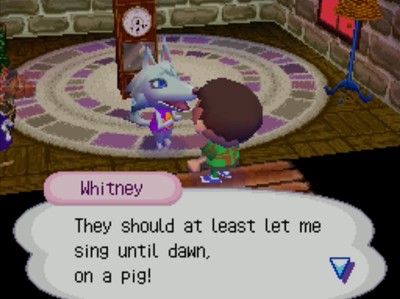 Whitney: They should at least let me sing until dawn, on a pig!