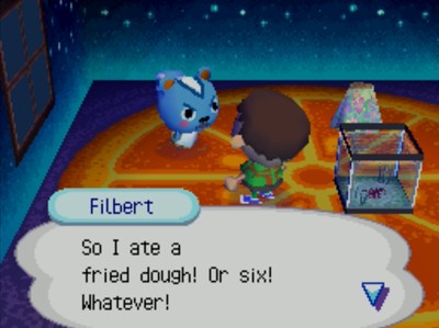 Filbert: So I ate a fried dough! Or six! Whatever!