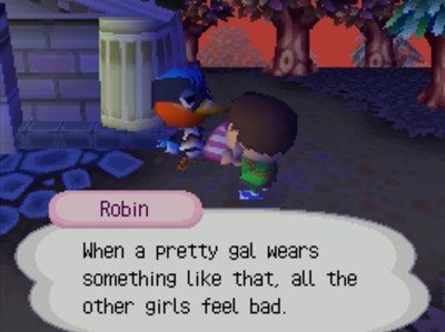 Robin: When a pretty gal wears something like that, all the other girls feel bad.