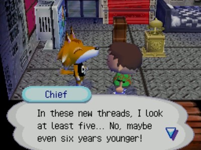 Chief: In these new threads, I look at least five... No, maybe even six years younger!