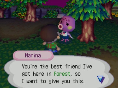 Marina: You're the best friend I've got here in Forest, so I want to give you this.