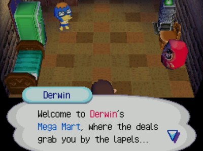 Derwin: Welcome to Derwin's Mega Mart, where the deals grab you by the lapels...
