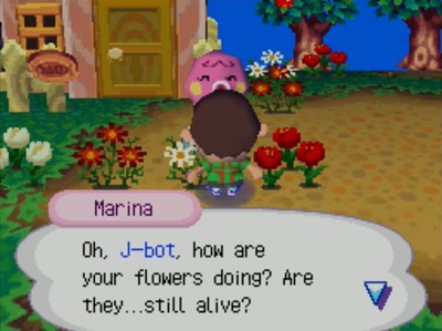 Marina: Oh, J-bot, how are your flowers doing? Are they...still alive?