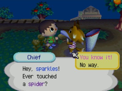 Chief: Hey, sparkles! Ever touched a spider?