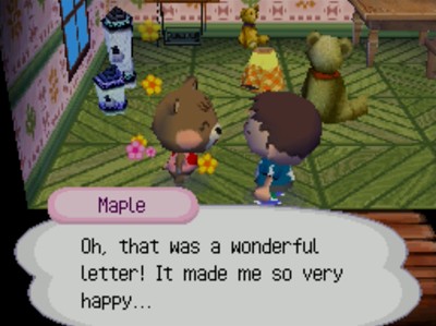 Maple: Oh, that was a wonderful letter! It made me so very happy...