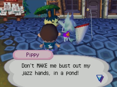 Pippy: Don't MAKE me bust out my jazz hands, in a pond!