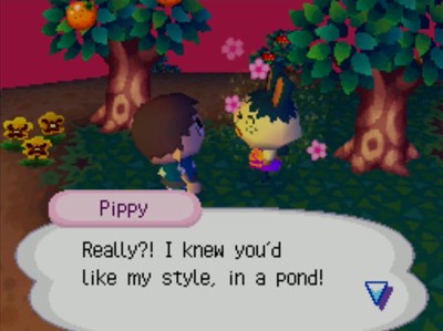 Pippy: Really?! I knew you'd like my style, in a pond!