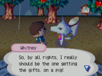 Whitney: So, by all rights, I really should be the one getting the gifts, on a pig!