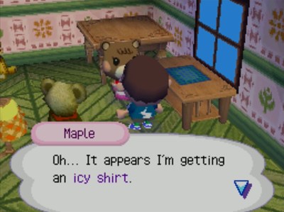 Maple: Oh... It appears I'm getting an icy shirt.