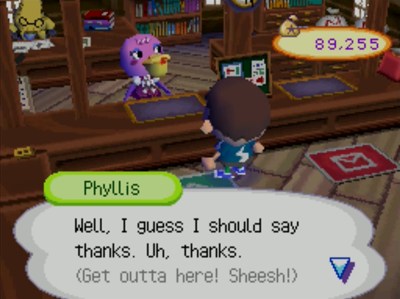 Phyllis: Well, I guess I should say thanks. Uh, thanks. (Get outta here! Sheesh!)