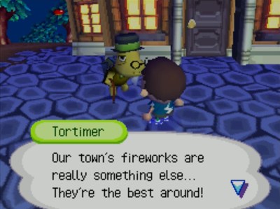 Tortimer: Our town's fireworks are really something else... They're the best around!