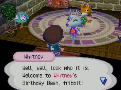 Whitney: Well, well, look who it is. Welcome to Whitney's Birthday Bash, fribbit!
