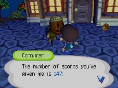 Cornimer: The number of acorns you've given me is 147!