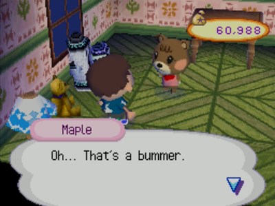 Maple: Oh... That's a bummer.