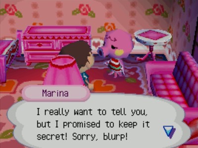 Marina: I really want to tell you, but I promised to keep it secret! Sorry, blurp!