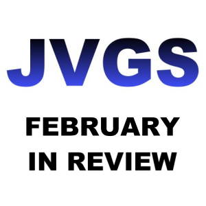 JVGS February in Review