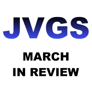 JVGS March in Review