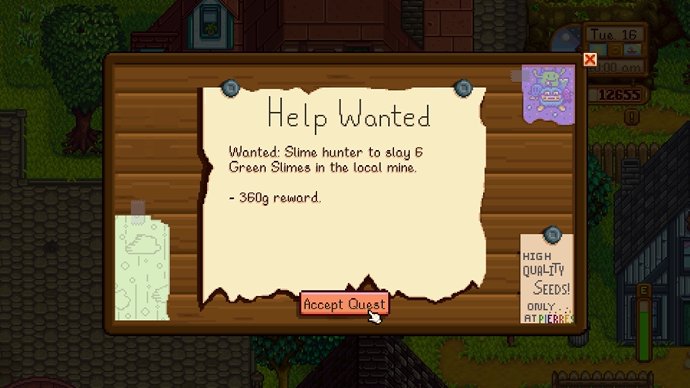 Help Wanted - Wanted: Slime hunter to slay 6 green slimes in the local mine. -360g reward