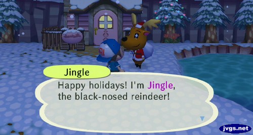 Jingle: Happy holidays! I'm Jingle, the black-nosed reindeer!