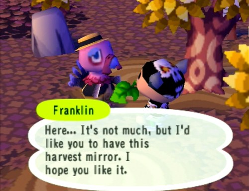 Franklin: Here... It's not much, but I'd like you to have this harvest mirror. I hope you like it