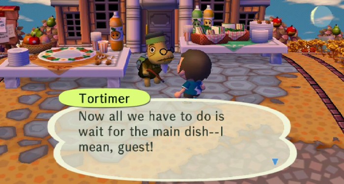 Tortimer: Now all we have to do is wait for the main dish--I mean, guest!