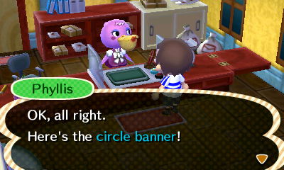 Phyllis: Oh, all right. Here's the circle banner!