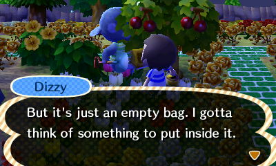 Dizzy: But it's just an empty bag. I gotta think of something to put in it.