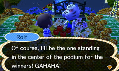 Rolf: Of course, I'll be the one standing in the center of the podium for the winners!