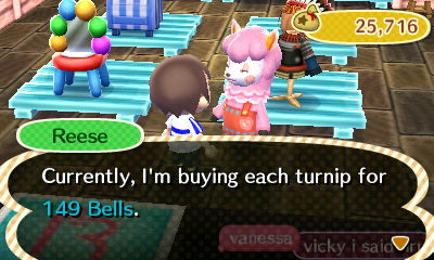 Reese: Currently, I'm buying each turnip for 149 bells.