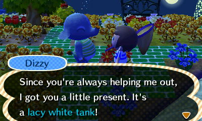 Dizzy: Since you're always helping me out, I got you a lacy white tank!