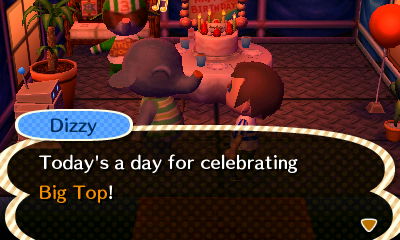 Dizzy: Today's a day for celebrating Big Top!