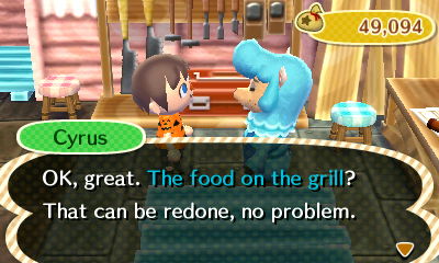 Cyrus: The food on the grill? That can be redone, no problem.